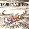 Unnatural Selections: A Far Side Collection by Larson, Gary - 1991