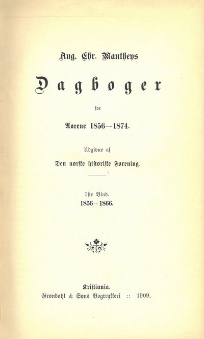 Aug. Chr. Mantheys Dagbøker for Aarene 1856-1874.…