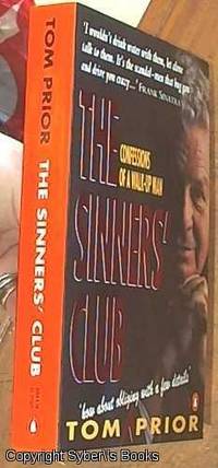 The Sinners&#039; Club; Confessions of a Walk-up Man by Prior, Tom - 1993