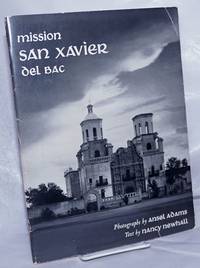 Mission San Xavier del Bac by Adams, Ansel, photography, Nancy Newhall, text, Edith Hamlin, drawings - 1954