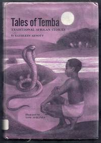 Tales of Temba. Traditional African Stories by Arnott, Kathleen (illus. by Tom Feelings)