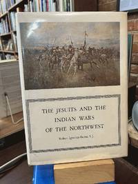 The Jesuits and the Indian Wars of the Northwest