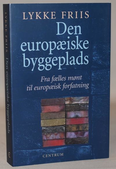Den europæiske byggeplads - fra fælles mønt til…
