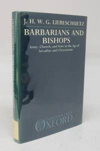 cover of Barbarians and Bishops: Army, Church, and State in the Age of Arcadius and Chrysostom