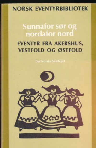 Norsk eventyrbibliotek band 7. Sunnafor sør og…