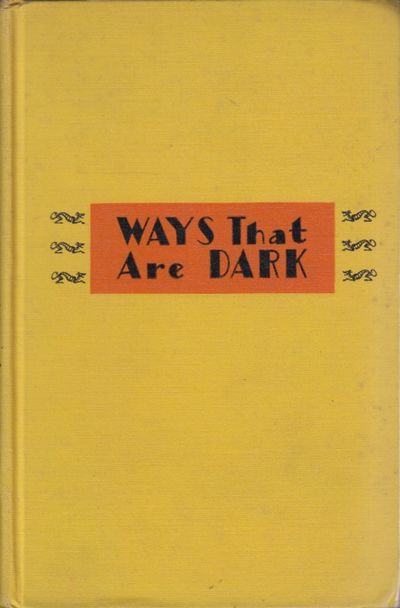 Ways That Are Dark. The truth about China. By...