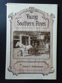 Young Southern Pines (with ephemera) by Helen G. Huttenhauer, ed. by Betsy Lindau - 1980