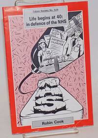 image of Life Begins at 40: in defence of the NHS