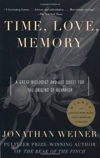 image of Time, Love, Memory: A Great Biologist and His Quest for the Origins of Behavior