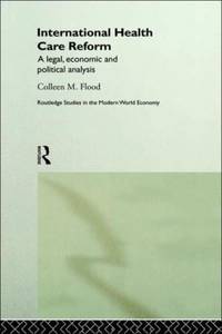 International Health Care Reform: A Legal, Economic and Political Analysis