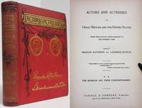 ACTORS AND ACTRESSES OF GREAT BRITAIN AND THE UNITED STATES From the Days  of David Garrick to the Present Time (VOL II)