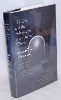 image of The Life and the Adventures of a Haunted Convict, Austin Reed; Edited and with an Introduction by Caleb Smith; Foreword by David W. Blight and Robert B. Stepto
