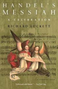 Handel's Messiah: A Celebration: A Celebration: A Celebration (Harvest Book)