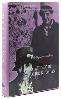 Staying on Alone. Letters of Alice B. Toklas. Edited by Edward Burns. With an Introduction by Gilbert Harrison