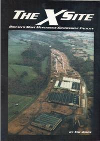 cover of The X Site: Britain's Most Mysterious Government Facility