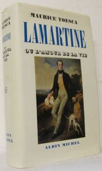 Lamartine ou l´amour de la vie.