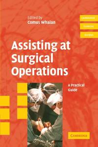 Assisting at Surgical Operations: A Practical Guide