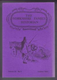 Yorkshire Archaeological Society. The Yorkshire Family Historian. Volume 23. No. 5, October 1997. Newsletter of the Family History & Population Studies Section