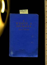 cover of I Wrote A Journal : A book of Queer things that Happened and were Thought of in a Second Hand Store / SIGNED BY AUTHOR