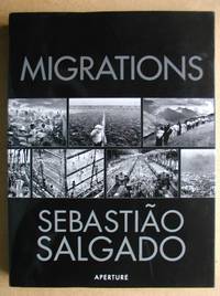 Migrations: Humanity in Transition. by Salgado, Sebastiao - 2000