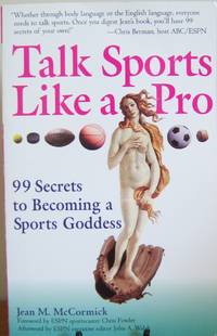 Talk Sports Like a Pro: 99 Secrets to Becoming a Sports Goddess