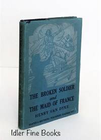 The Broken Soldier and the Maid of France