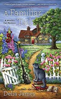 Familiar Tail, A : A Witch's Cat Mystery: 1