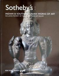 Indian &amp; Southeast Asian Works of Art Including Property of the Albright-Knox Art Gallery, March 23, 2007 by Sotheby&#39;s - 2007