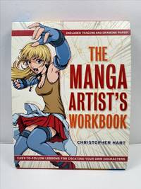 The Manga Artists Workbook Easytofollow Lessons For Creating Your Own Characters