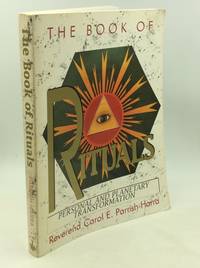 THE BOOK OF RITUALS: Personal and Planetary Transformation