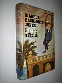 Fight To The Finish by Hackforth-JonesGilbert - Hardcover - 1968 - from Flashbackbooks (SKU: biblio1630 F18871)