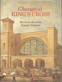 image of CHANGE AT KING'S CROSS: From 1800 to the Present