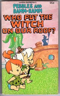 image of PEBBLES and BAMM-BAMM: WHO PUT THE WITCH ON OUR ROOF?