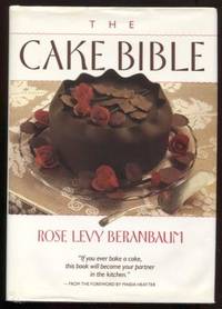 The Cake Bible by Beranbaum, Rose Levy - 1988