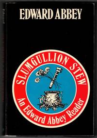 Slumgullion Stew: An Edward Abbey Reader