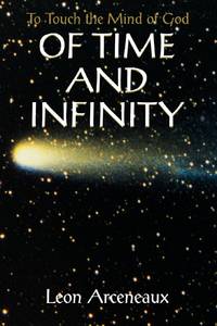 Of Time and Infinity:To Touch the Mind of God