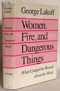 image of Women, Fire, and Dangerous Things: What Categories Reveal About the Mind.