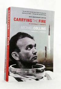 Carrying The Fire An Astronaut's Journeys by Collins, Michael - 2009