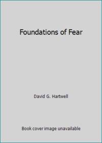 Foundations of Fear