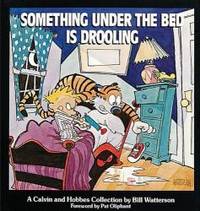 image of Something Under The Bed Is Drooling (Turtleback School & Library Binding Edition) (Calvin and Hobbes)