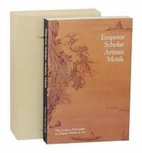 Emperor, Scholar, Artisan, Monk: The Cretive Personality in Chinese Works of Art