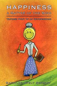Happiness a Matter of the Mind: Vantage Point of an Octogenarian