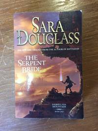 The Serpent Bride (Book 1: Darkglass Mountain) by Douglass, Sara