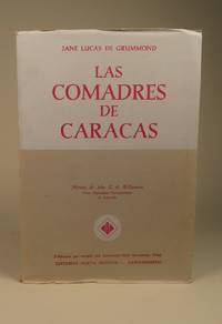 Las Comadres de Caracas Historia de John G. A. Williamson Primer Diplomatico Norteamericano en Venezuela