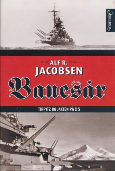 Banesår. Tirpitz og jakten på X5