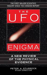 The UFO Enigma : A New Review of the Physical Evidence