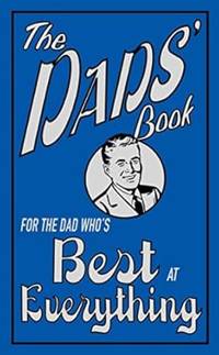The Dads' Book: For the Dad Who's Best at Everything