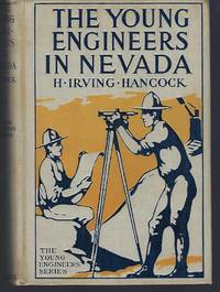 The Young Engineers in Nevada or Seeking Fortune on the Turn of a Pick