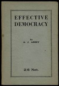 Effective Democracy by A. J. Abbey