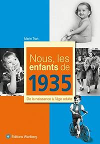 Nous les enfants de 1935 : De la naissance à l'âge adulte